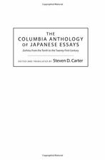 The Columbia Anthology of Japanese Essays: Zuih, Carter+=