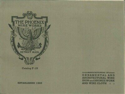 Phoenix Wire Works Catalog F-15 Ornamental And Architectural Wire 1930 • 45$