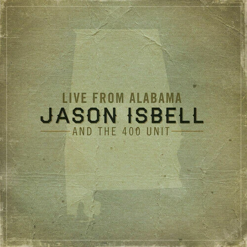 Live From Alabama von Jason Isbell And The 400 Unit  (CD, 2012)