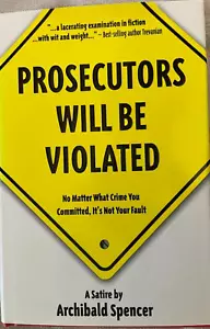 Prosecutors Will be Violated : No Matter What Crime You Committed BY SPENCER - Foto 1 di 10