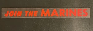 Vintage Join The Marines Bumper Sticker 2.75"x12.5" 1960’s NEW Old Stock Unused - Picture 1 of 2