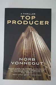 TOP PRODUCER A THRILLER BOOK AUTHOR NORB VONNEGUT - Picture 1 of 2