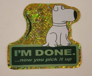 BRIAN GRIFFIN Dog Crap Pooper 2005 FAMILY GUY Prism VENDING MACHINE STICKER CARD - Picture 1 of 3