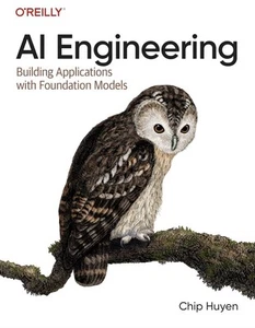 AI Engineering : Building Applications with Foundation Models by Chip Huyen... - Picture 1 of 2