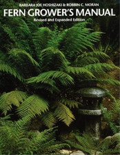 Barbara Joe Hoshizaki Robbin C. Moran Fern Grower's Manual (Paperback)