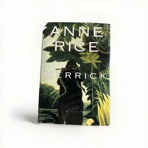 Merrick by Anne Rice (2000, Hardcover) Vampire Chronicles Series First Edition - Picture 1 of 7