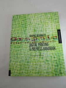 Graphic Designers Digital Printing Prepress Handbook Constance J Sidles 52469 - Picture 1 of 7