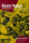Marxist Modern : An Ethnographic History Of The Ethiopian Revolution, Paperba...