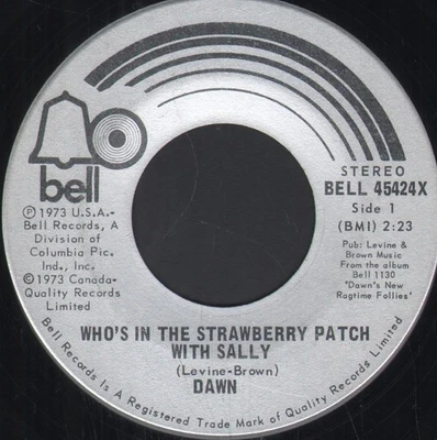 Dawn Featuring Tony Orlando Who's In the Strawberry Patch With Sally 7" vinyl - Image 1 of 2
