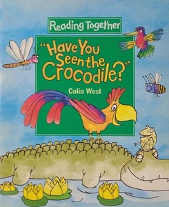 Have You Seen the Crocodile? Colin West 1999 2nd US Edition Kids Picture Book - Picture 1 of 9