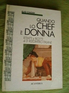 Quando lo chef è donna ritratti e ricette di ristoratrici italiane Elio Chiodi - Picture 1 of 3