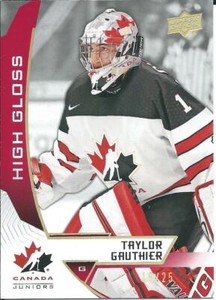  2019-20 Upper Deck UD Team Canada Juniors TAYLOR GAUTHIER #83 High Gloss 16/25