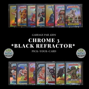 2020 GARBAGE PAIL KIDS CHROME 3 BLACK REFRACTOR PICK YOUR CARD SINGLES - Picture 1 of 96