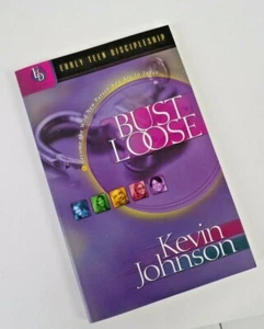 Bust Loose : Become the Wild New Person You Are in Jesus by Kevin W. Johnson - Picture 1 of 7