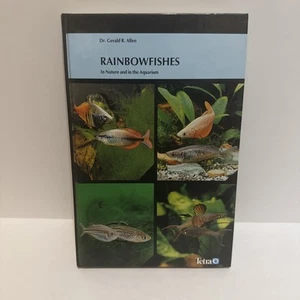RAINBOWFISHES : IN NATURE AND IN THE AQUARIUM By Gerald R. Allen - Hardcover VG+ - Foto 1 di 2