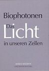 Biophotonen Das Licht in unseren Zellen von Marco... | Buch | Zustand akzeptabel
