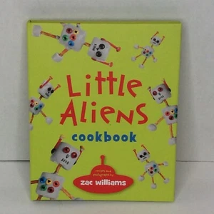 Little Aliens Cookbook, Williams, Zac, Good Condition, Book - Imagen 1 de 11