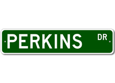 Perkins Drive Street Sign Personalized Custom Last Name Metal Sign - Aluminum