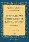 The Novels and Other Works of Lyof N. Tolsto, Vol