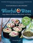 Blissful Bites: Vegan Meals That Nourish Mind, Body, And Planet,