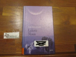Lakota Moon. Antje Babendererde Babendererde, Antje (Verfasser) : - Picture 1 of 1