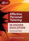 Effective Personal Tutoring in Higher Education by Emily McIntosh Ben W Walker A