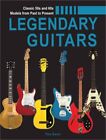 Legendary Guitars: An Illustrated Guide (Hardback or Cased Book)