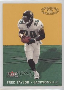 2000 Fleer Tradition The Whole Ten Yards Fred Taylor #11TY