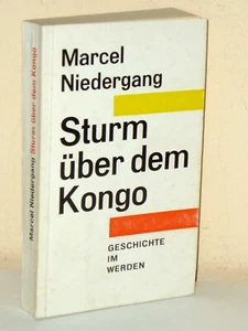 Marcel Niedergang: Sturm über dem Kongo. Geschichte im Werden - Picture 1 of 2