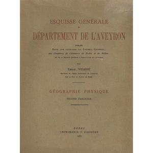 ESQUISSE GÉNÉRALE de L'AVEYRON Émile VIGARIÉ Ethnographie Faune Flore... 1930 T2 - Picture 1 of 11