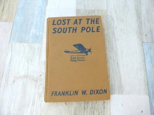 Lost at the South Pole Franklin Dixon  HC  1930 Ted Scott Flying Stories - Picture 1 of 13