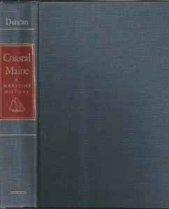 COASTAL MAINE: A MARITIME HISTORY BY ROGER F. DUNCAN, 1992, ILLUSTRATED - Bild 1 von 1