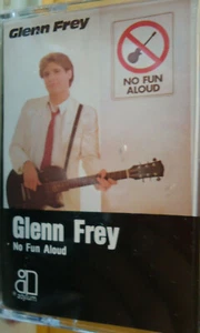 GLENN FREY - No Fun Aloud - Cassette Tape 1982 Canada  - Picture 1 of 1