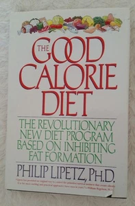 Good Calorie Diet by Philip Lipetz (1994, Hardcover) - Picture 1 of 9