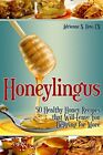 Honeylingus: 50 Healthy Honey Recip..., Hew CN, Adrienn