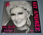 KIT ANDREE Too Much is Not Enough LP (Madonna Vogue, Hanky Panky, Santa Baby)