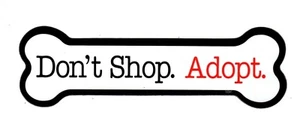 2" x 7" Bone Magnet " DON'T SHOP. ADOPT! " for any metal surface - Picture 1 of 3