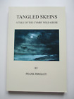 Tangled Skeins   A Tale Of The Cymry Wild Geese By Frank Wrigley   Fine Pb 2005
