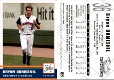 Bryan Dumesnil 2005 Grandstand Aberdeen Ironbirds #NNO Card *AutographDen*