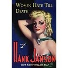 Women Hate Till Death - Paperback NEW Janson, Hank 29/07/2017