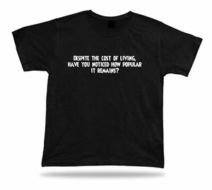 Trotz Lebenshaltungskosten..beliebt bleibt es T Shirt Kunst Erfolg Philosophisch - Bild 1 von 8