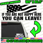 If You Are Not Happy Here Leave Car Decal Bumper Sticker Trump Democrat USA 0884