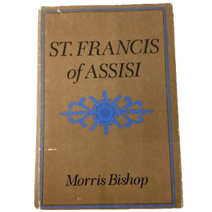 Saint François d'Assise par Morris Bishop déclaré 1er HC DJ excellent état