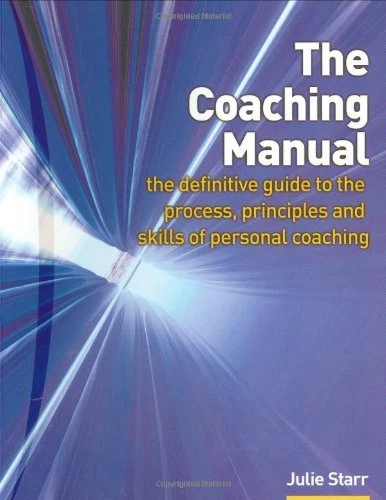 The Coaching Manual: The Definitive Guide to the Process and Skills of Personal - Image 1 of 1