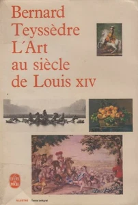 BERNARD TEYSSEDRE L'ART AU SIECLE DE LOUIS XIV + PARIS POSTER GUIDE - Imagen 1 de 1