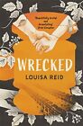 Wrecked-Louisa Reid, 9781913101879