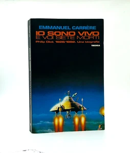 Io Sono Vivo Voi Siete Morti Philip K.Dick - Carrere - Theoria 1a Edizione 1995 - Imagen 1 de 9