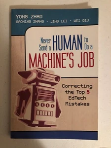 Never Send a Human to Do a Machine&#8242;s Job : Correcting the Top 5 Edtech Mis - Bild 1 von 2