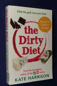 THE DIRTY DIET Kate Harrison THE 28-DAY FASTING PLAN LOSE WEIGHT BOOST IMMUNITY - Picture 1 of 12