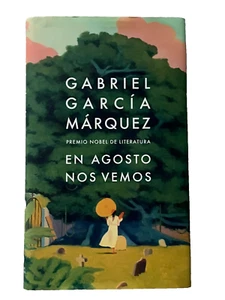 En Agosto Nos Vemos Gabriel Garcia Marquez 2024 Hardcover - Picture 1 of 2